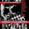 Coffee and Cigarettes